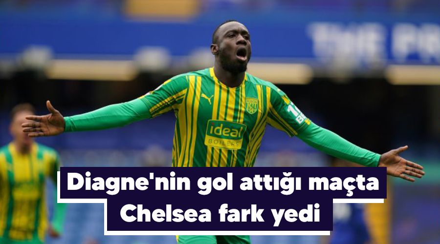 Diagne'nin gol attığı maçta Chelsea fark yedi