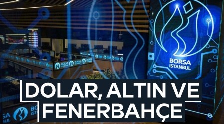 Dolar, altın ve Fenerbahçe