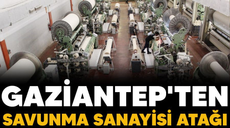Gaziantep'ten savunma sanayisi atağı