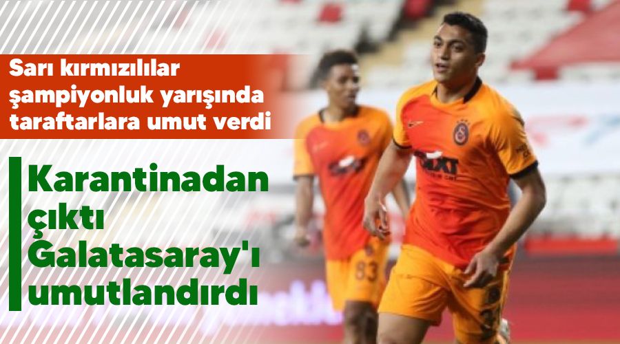 Karantinadan kt G.Saray' umutlandrd 