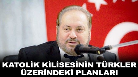 Katolik Kilisesinin Türkler Üzerindeki Planları