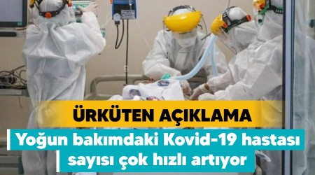 Ürküten açıklama, yoğun bakımdaki Kovid-19 hastası sayısı çok hızlı artıyor