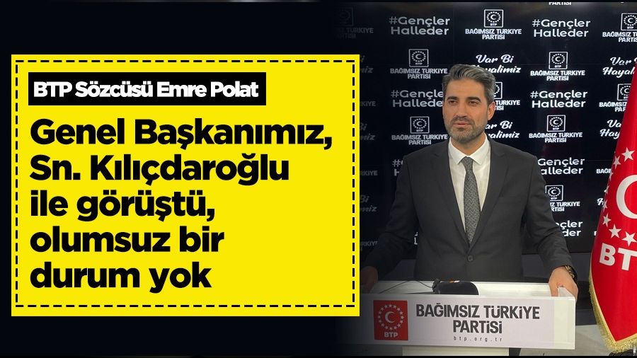 BTP lideri Hüseyin Baş Kılıçdaroğlu ile görüştü