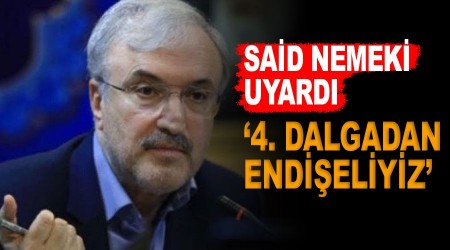 'Covid-19'un 4. dalgasından endişeliyiz'