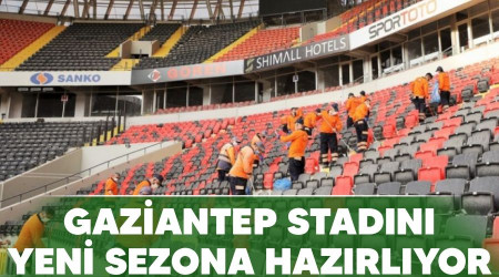 Gaziantep stadını yeni sezona hazırlıyor