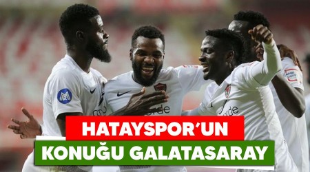 Hatayspor'un konuğu Galatasaray