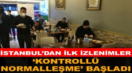 İstanbul'da "kontrollü normalleşme" başladı