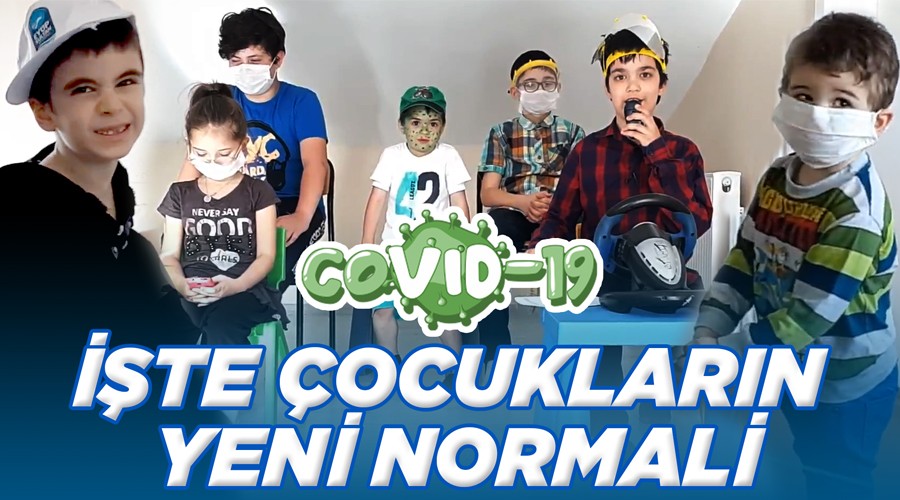 İşte çocukların yeni normali