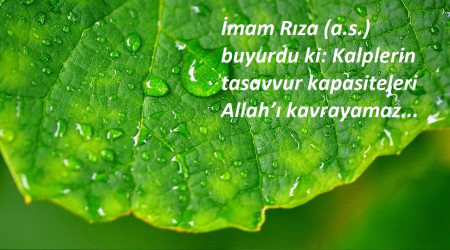 ‘Kalbin tasavvuru Allah’ı kavrayamaz’