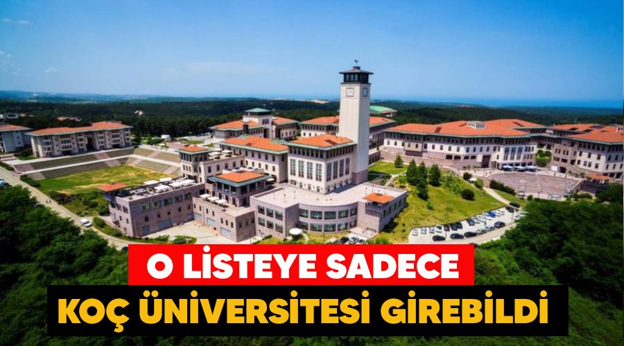 O listeye sadece Ko niversitesi girebildi