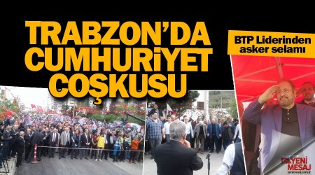 Trabzon'da Cumhuriyet leni  