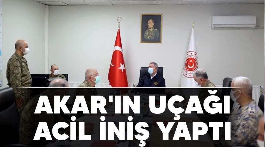 Akar'ın uçağı acil iniş yaptı