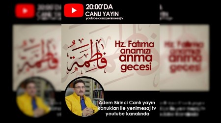 Cennet gl Hz. Fatma'y anma program YouTube kanalmzda canl olarak yaynlanyor. 