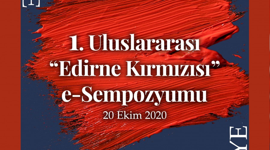 Edirne Kırmızısı sempozyumla anlatılacak