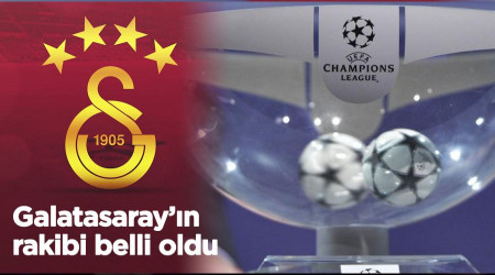 Galatasarayn rakibi belli oldu