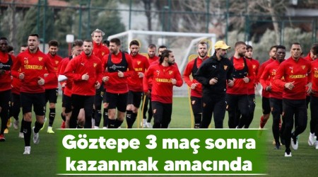 Göztepe 3 maç sonra kazanmak amacında