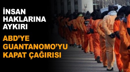 ABD'ye 'Guantanamo'yu kapat' ars