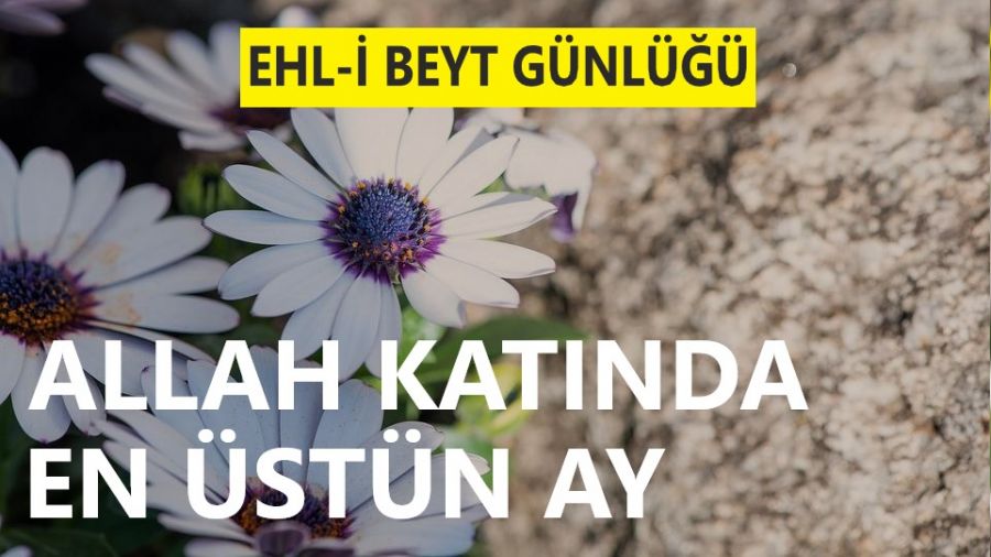 ‘Allah katında en üstün ay’