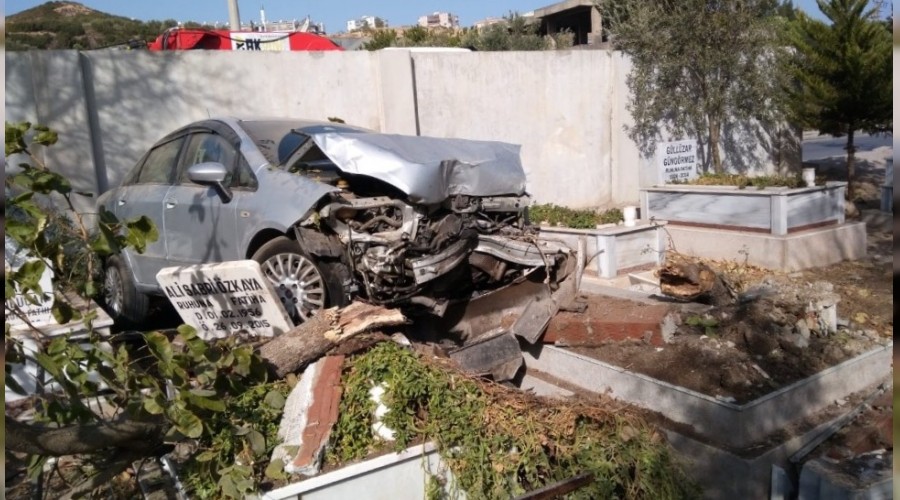 Aracıyla mezarlığa uçtu