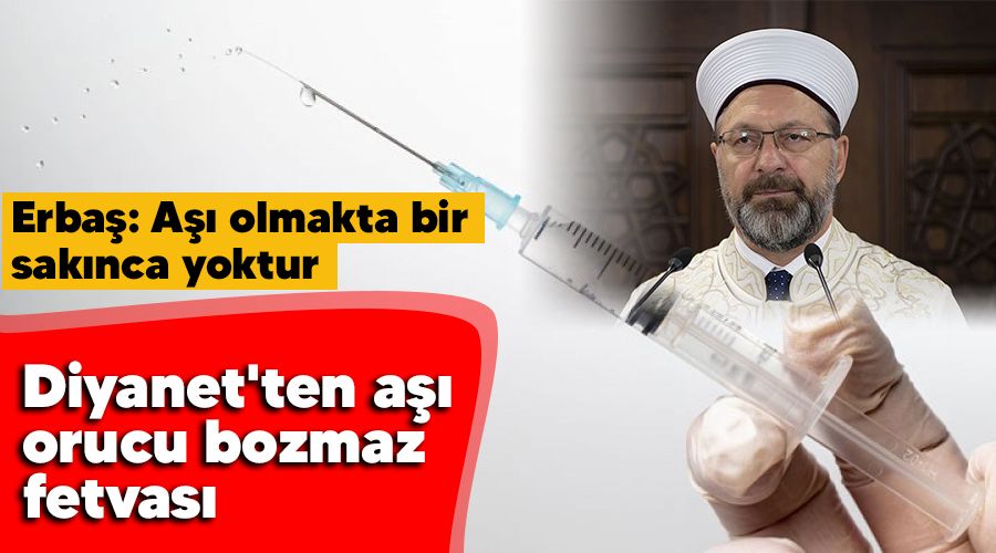 Diyanet'ten 'aşı orucu bozmaz' fetvası ve teravih namazı kararı