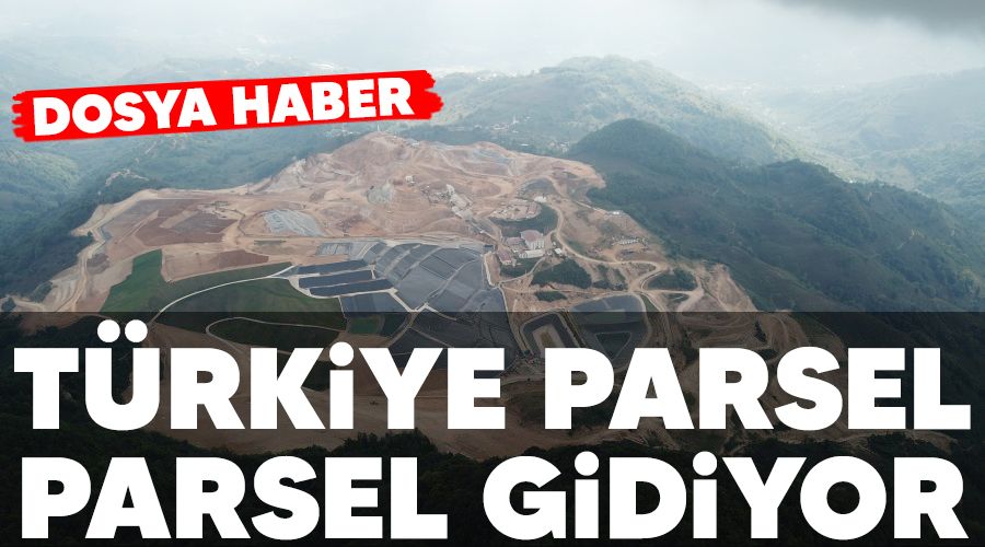  DOSYA HABER - Trkiye parsel parsel gidiyor