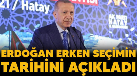 Erdoan erken seimin tarihini aklad