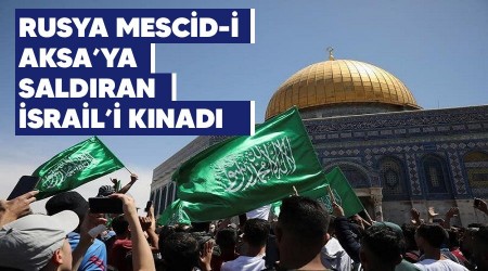 Rusya, Mescid-i Aksa'ya saldıran İsrail'i kınadı