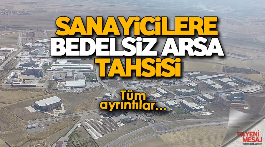 Sanayicilere bedelsiz arsa tahsisi
