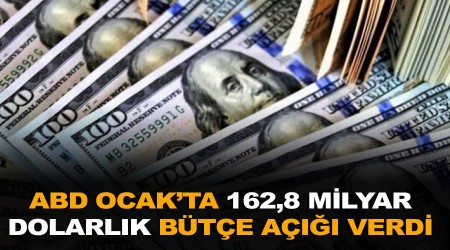 ABD Ocak'ta 162,8 milyar dolarlık bütçe açığı verdi