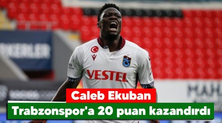 Ekuban, Trabzonspor'a 20 puan kazandrd 