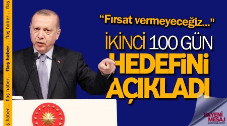 Erdoğan: İkinci 100 günde hedef FETÖ