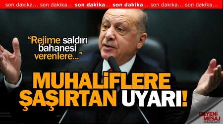 Erdoğan'dan muhaliflere sert mesaj