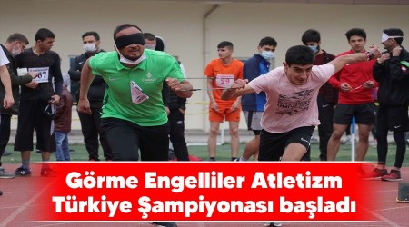 Görme Engelliler Atletizm Türkiye Şampiyonası başladı