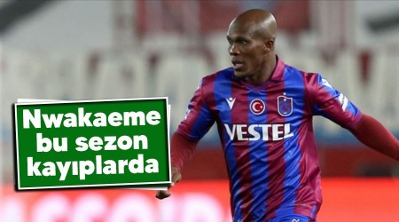 Nwakaeme bu sezon kayıplarda