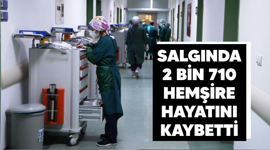 Salgında 2 bin 710 hemşire hayatını kaybetti