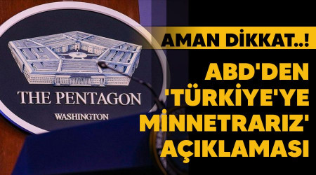 Aman dikkat..! ABD'den 'Türkiye'ye minnetrarız' açıklaması