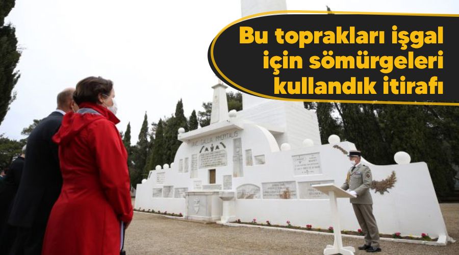  Bu topraklar igal iin smrgeleri kullandk itiraf