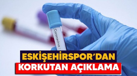 Eskişehirspor'dan korkutan açıklama