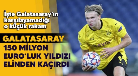 Galatasaray 150 milyon Euro'luk yıldızı elinden kaçırdı