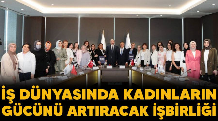 İş dünyasında kadınların gücünü artıracak işbirliği