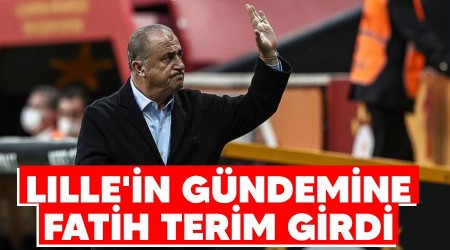 Lille'in gündemine Fatih Terim girdi