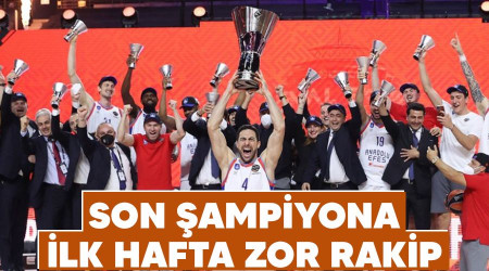 Son şampiyona ilk hafta zor rakip
