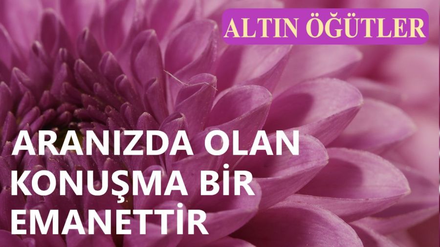 ‘Aranızda olan konuşma bir emanettir'