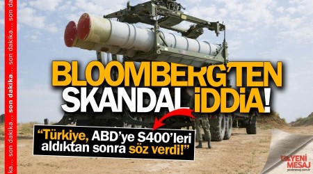 Bloomberg'ten skandal S-400 iddias!