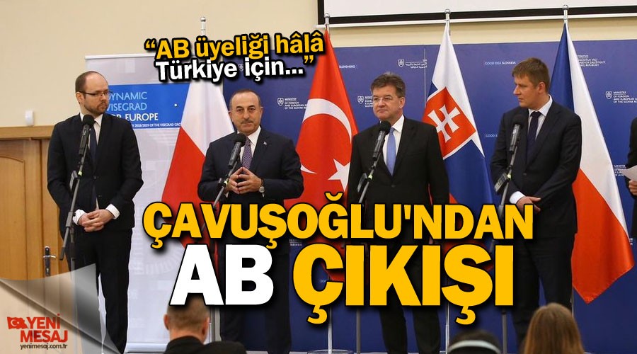 Çavuşoğlu'ndan AB çıkışı