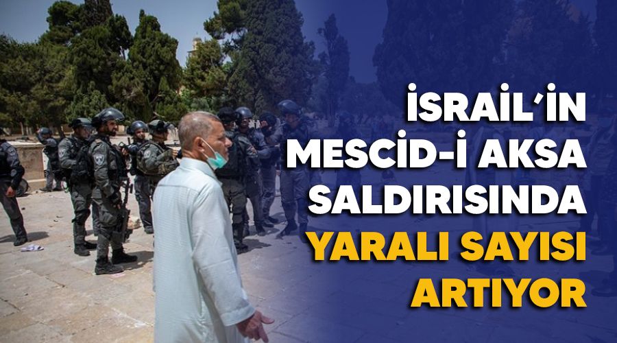 srail'in Mescid-i Aksa saldrsnda yaral says 331'e ykseldi