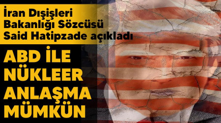 ABD ile nükleer anlaşma mümkün