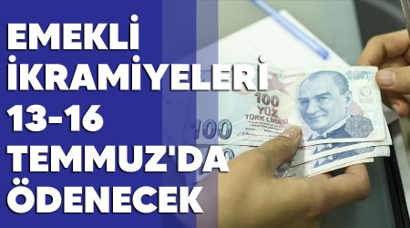 Emekli ikramiyeleri 13-16 Temmuz'da ödenecek