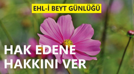 ‘Hak edene hakkını ver’