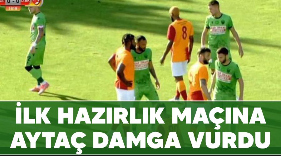 İlk hazırlık maçına Aytaç damga vurdu